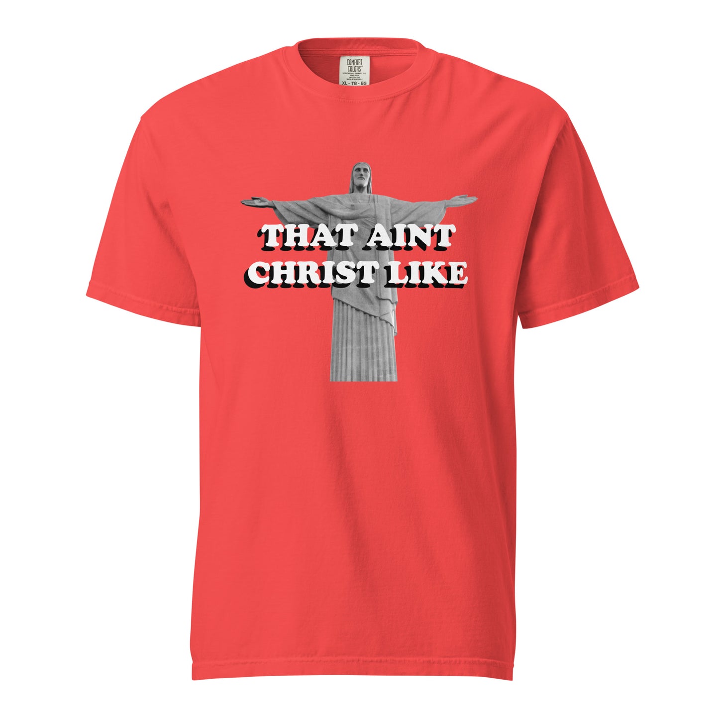 That Aint Christ Like Heavyweight T-Shirt